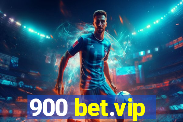 900 bet.vip